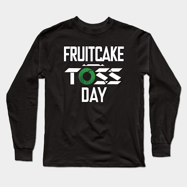 Fruitcake Toss Day Long Sleeve T-Shirt by Ruru Project Studio